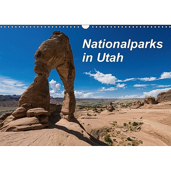 Nationalparks in Utah (Wandkalender 2018 DIN A3 quer), Rolf Hitzbleck