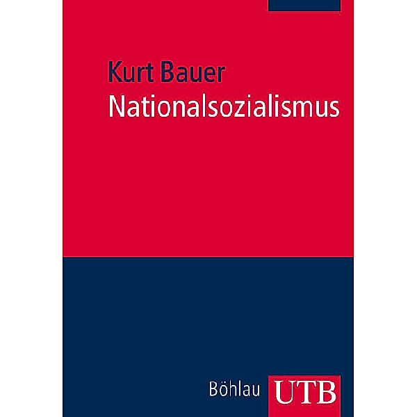 Nationalsozialismus, Kurt Bauer