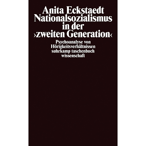 Nationalsozialismus in der »zweiten Generation«, Anita Eckstaedt