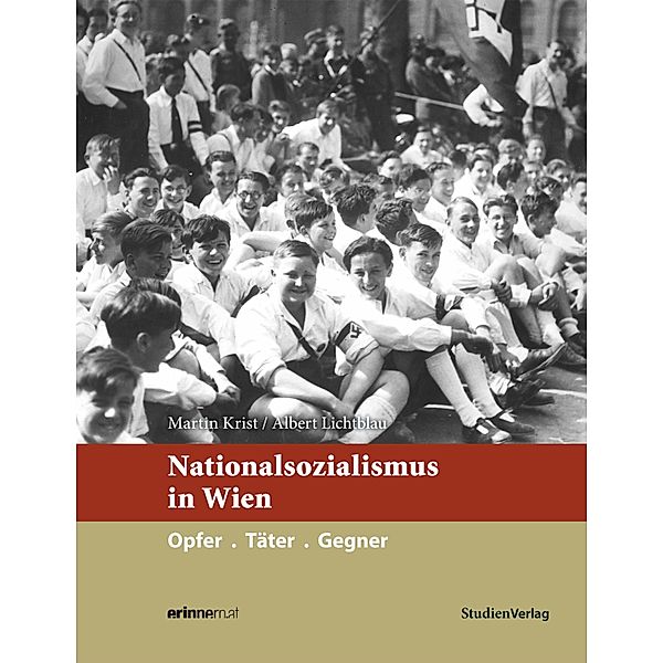 Nationalsozialismus in Wien, Martin Krist, Albert Lichtblau