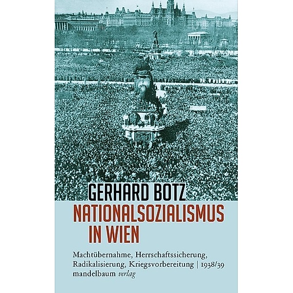 Nationalsozialismus in Wien, Gerhard Botz