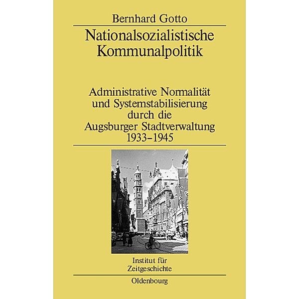 Nationalsozialistische Kommunalpolitik / Studien zur Zeitgeschichte Bd.71, Bernhard Gotto