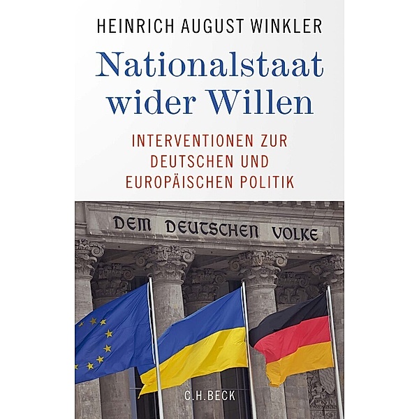 Nationalstaat wider Willen, Heinrich August Winkler