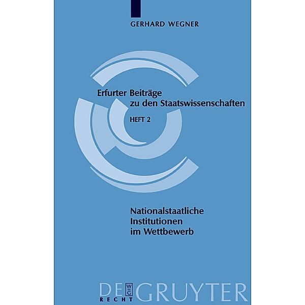 Nationalstaatliche Institutionen im Wettbewerb, Gerhard Wegner