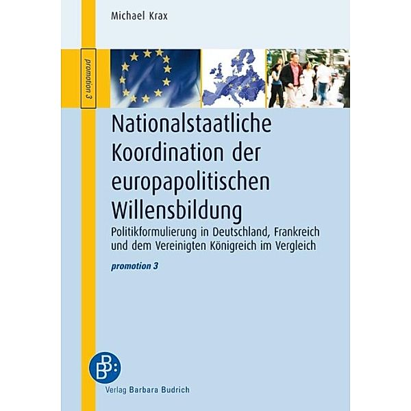 Nationalstaatliche Koordination der europapolitischen Willensbildung / promotion Bd.3, Michael Krax