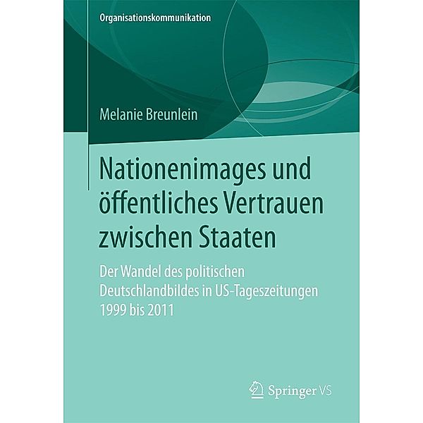 Nationenimages und öffentliches Vertrauen zwischen Staaten / Organisationskommunikation, Melanie Breunlein