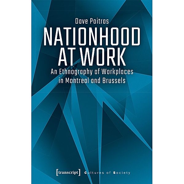 Nationhood at Work / Kulturen der Gesellschaft Bd.35, Dave Poitras