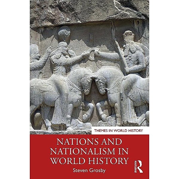 Nations and Nationalism in World History, Steven Grosby