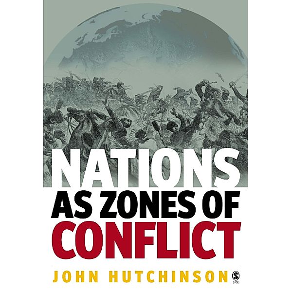 Nations as Zones of Conflict, John Hutchinson