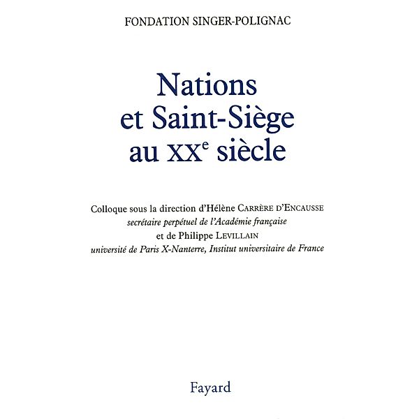 Nations et Saint-Siège au XXe siècle / Divers Histoire, Hélène Carrère d'Encausse, Philippe Levillain