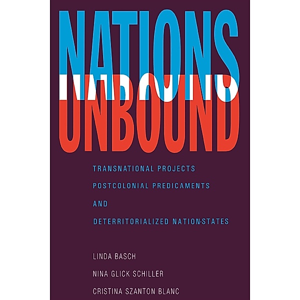Nations Unbound, Linda Basch, Nina Glick Schiller, Cristina Szanton Blanc