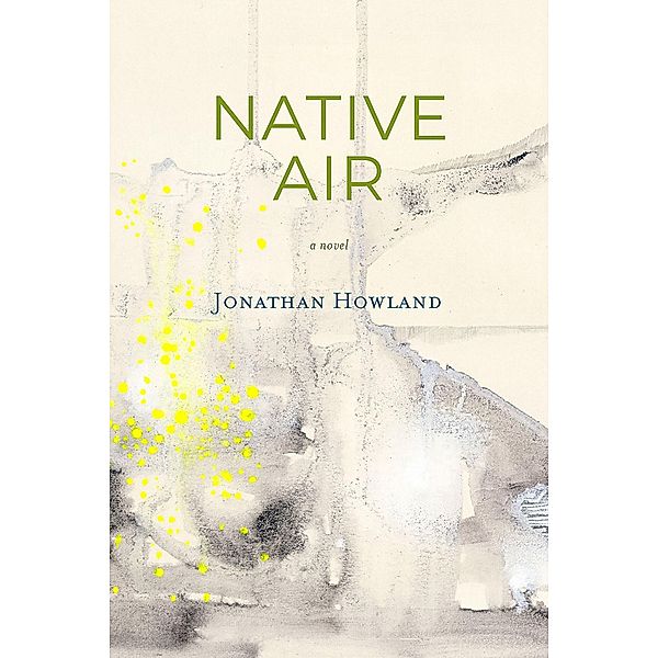 Native Air / Green Writers Press, Jonathan Howland