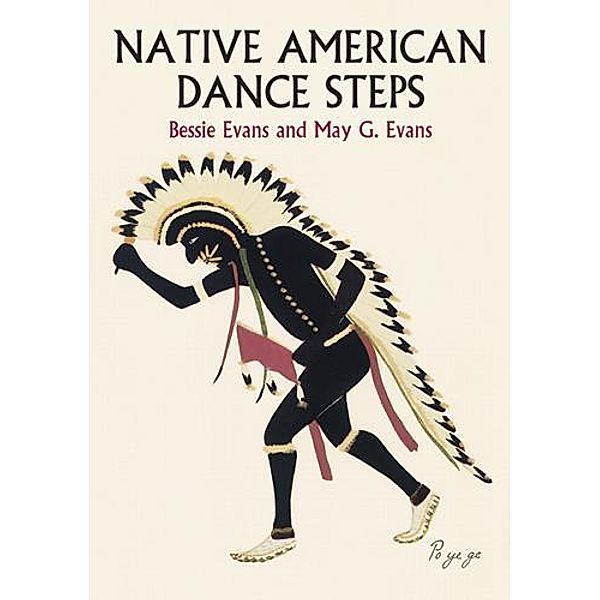 Native American Dance Steps / Native American, Bessie Evans, May G. Evans