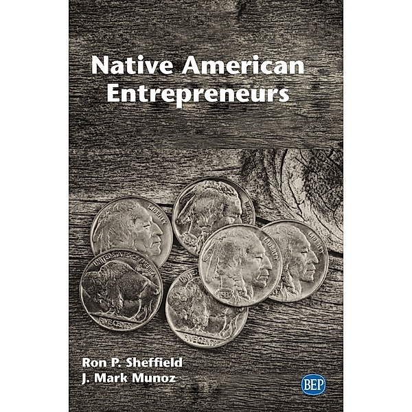 Native American Entrepreneurs / ISSN, Ron P. Sheffield, J. Mark Munoz