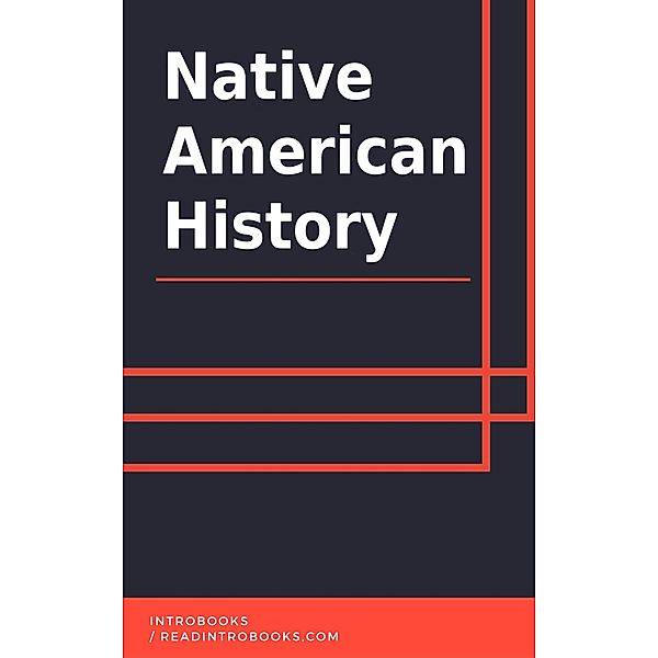 Native American History, IntroBooks Team