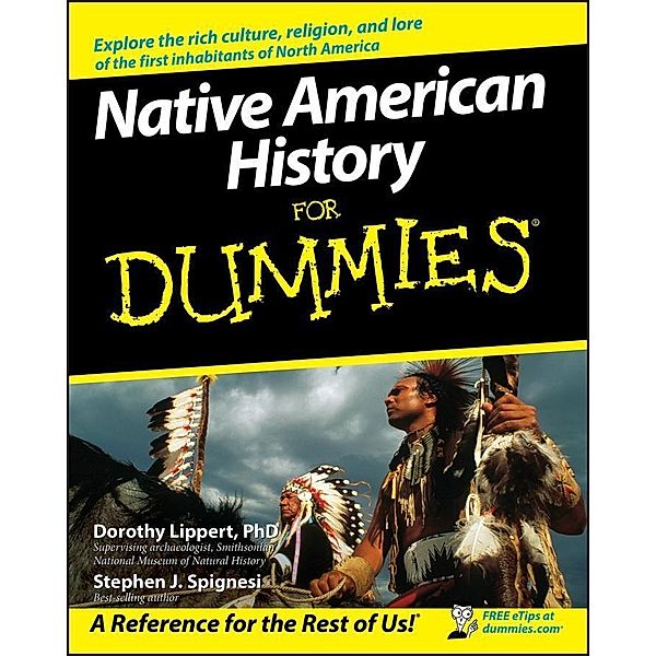 Native American History For Dummies, Dorothy Lippert, Stephen Spignesi