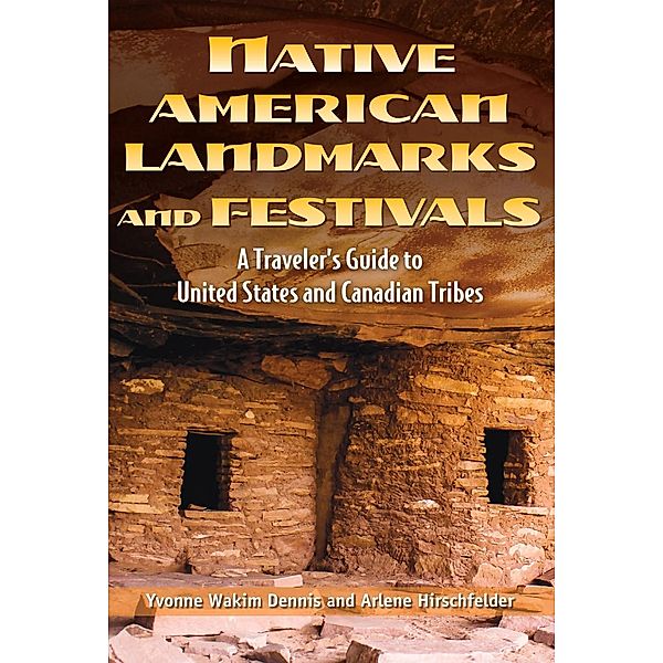 Native American Landmarks and Festivals / The Multicultural History & Heroes Collection, Yvonne Wakim Dennis, Arlene Hirschfelder