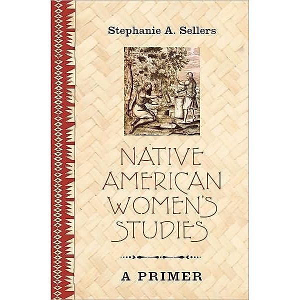 Native American Women's Studies, Stephanie A. Sellers