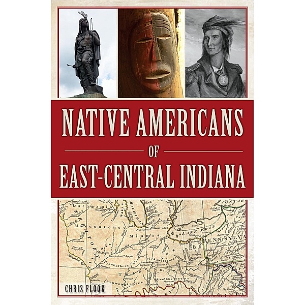 Native Americans of East-Central Indiana, Chris Flook