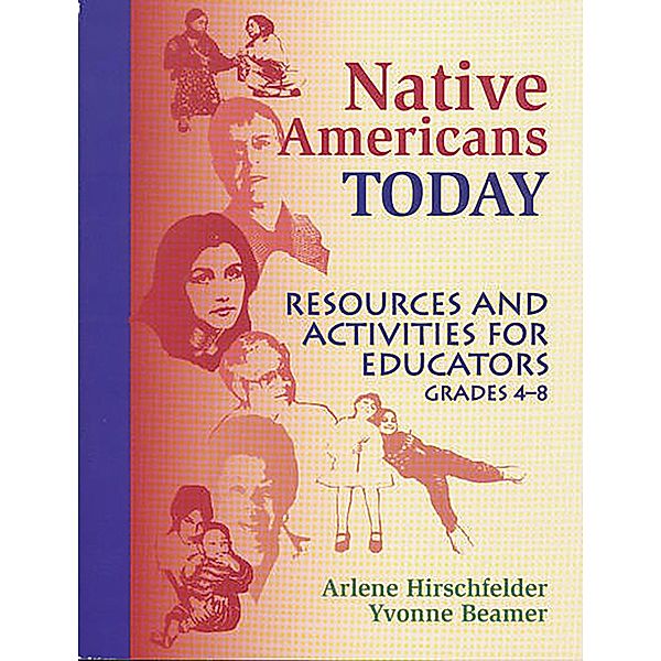 Native Americans Today, Arlene Hirschfelder, Yvonne Beamer