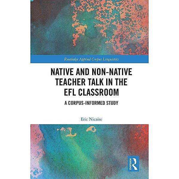 Native and Non-Native Teacher Talk in the EFL Classroom, Eric Nicaise