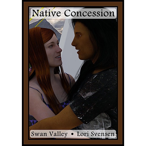 Native Concession (Swan Valley, #1) / Swan Valley, Lori Svensen