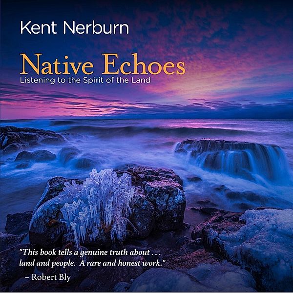 Native Echoes, Kent Nerburn