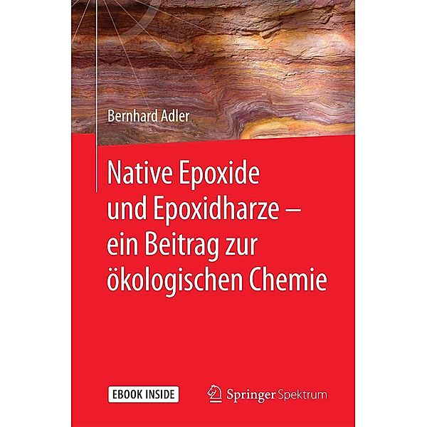 Native Epoxide und Epoxidharze - ein Beitrag zur ökologischen Chemie, Bernhard Adler