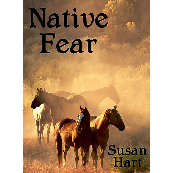 Native Fear, Susan Hart