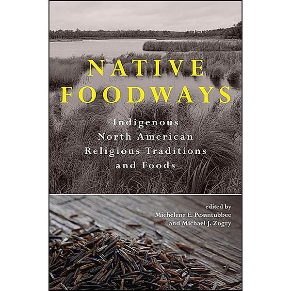 Native Foodways / SUNY series, Native Traces