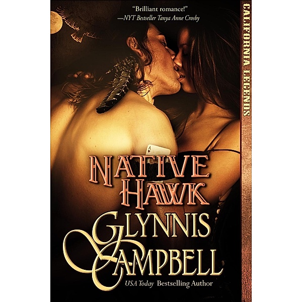 Native Hawk (California Legends, #3) / California Legends, Glynnis Campbell