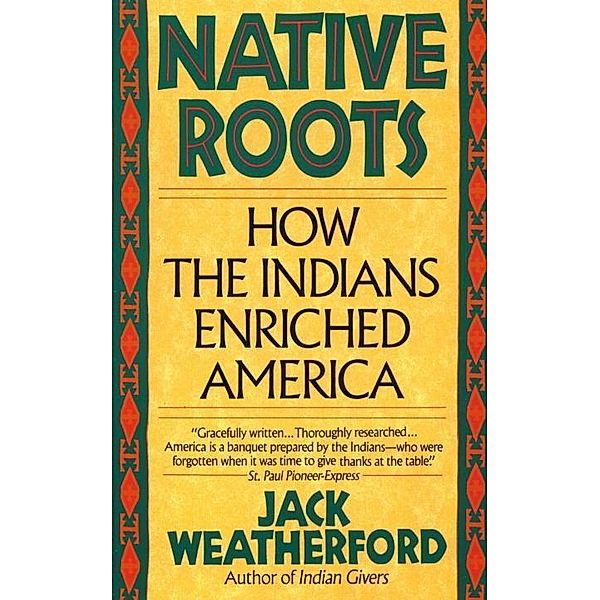 Native Roots, Jack Weatherford