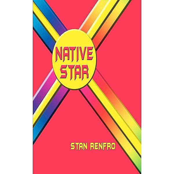Native Star, Stan Renfro