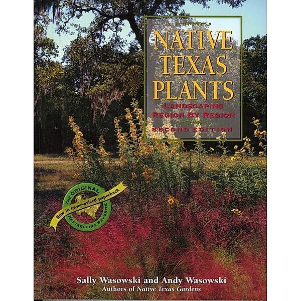 Native Texas Plants, Sally Wasowski, Andy Wasowski