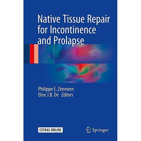 Native Tissue Repair for Incontinence and Prolapse