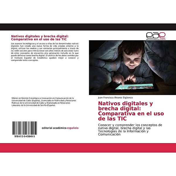 Nativos digitales y brecha digital: Comparativa en el uso de las TIC, Juan Francisco Álvarez Sigüenza