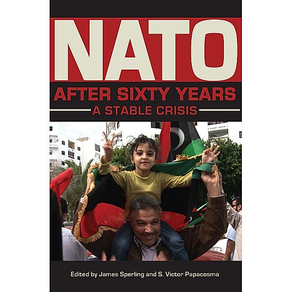 NATO after Sixty Years, James Sperling, S. Victor Papacosma