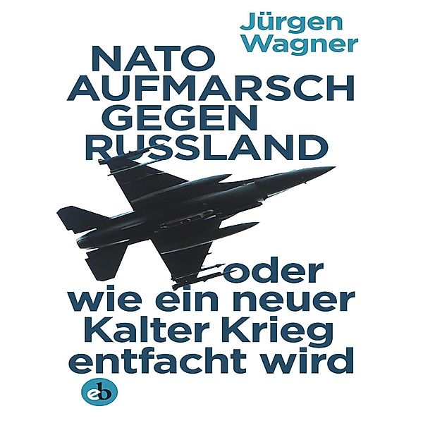 NATO-Aufmarsch gegen Russland, Jürgen Wagner