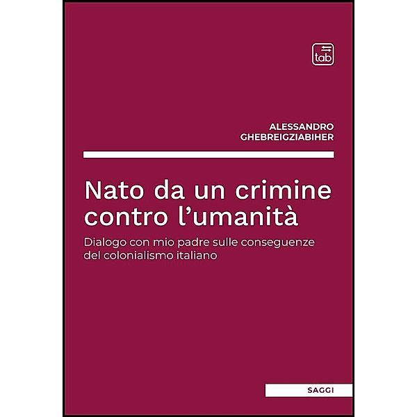 Nato da un crimine contro l'umanità, Alessandro Ghebreigziabiher