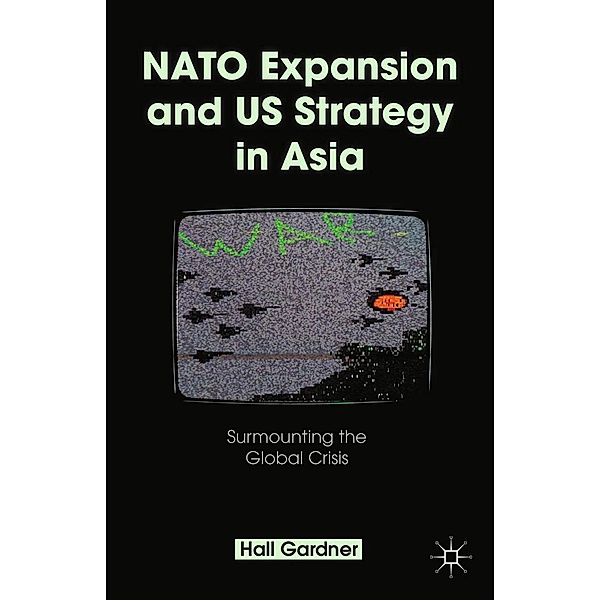 NATO Expansion and US Strategy in Asia, H. Gardner