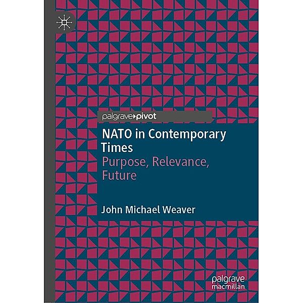 NATO in Contemporary Times / Progress in Mathematics, John Michael Weaver