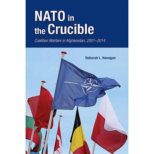 NATO in the Crucible / Hoover Institution Press, Deborah L. Hanagan