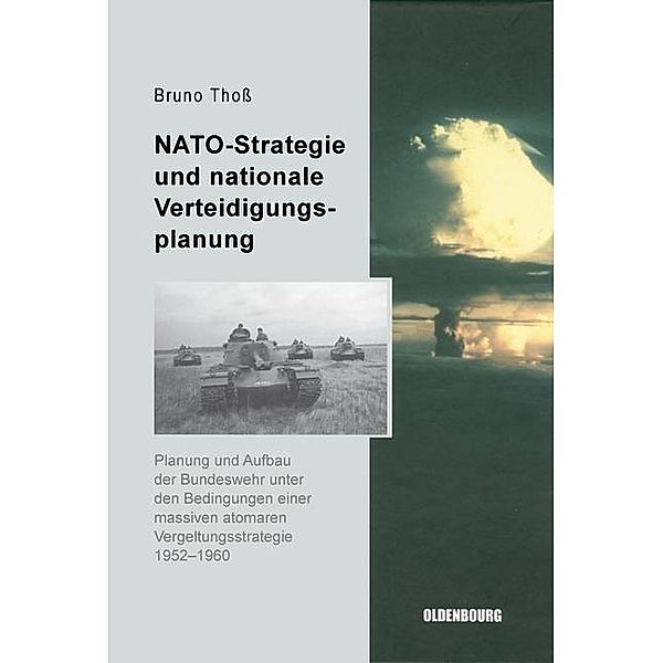 NATO-Strategie und nationale Verteidigungsplanung / Sicherheitspolitik und Streitkräfte der Bundesrepublik Deutschland Bd.1, Bruno Thoss