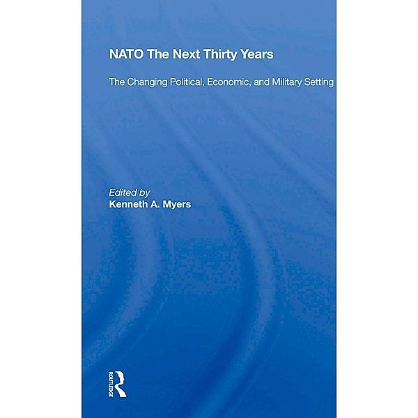 NATO The Next Thirty Years, Kenneth Myers