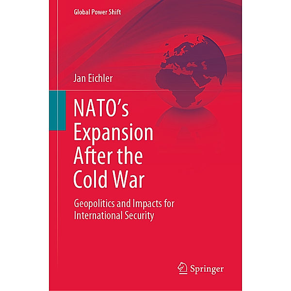 NATO's Expansion After the Cold War, Jan Eichler