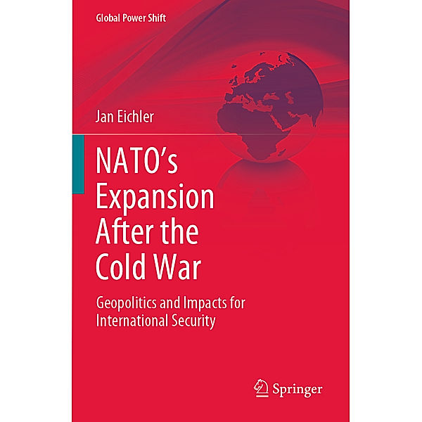 NATO's Expansion After the Cold War, Jan Eichler