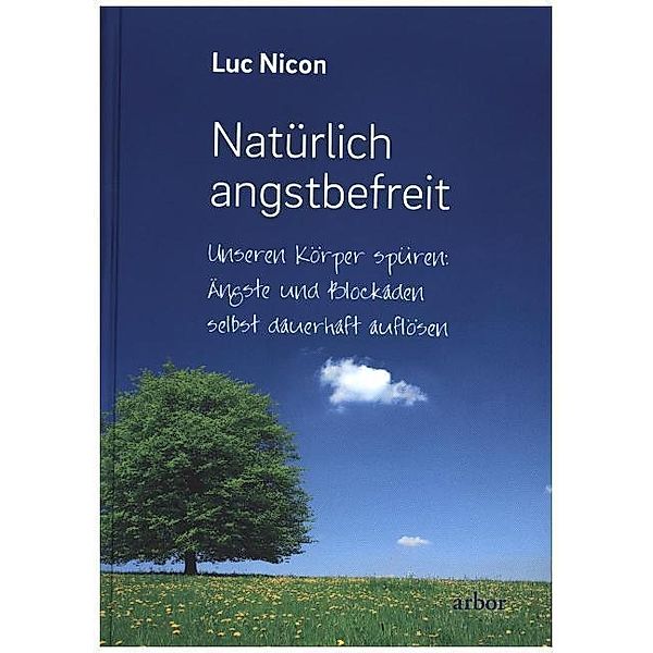 Natürlich angstbefreit, Luc Nicon