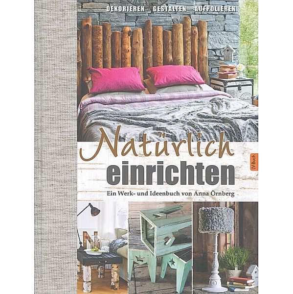 Natürlich einrichten, Anna Örnberg