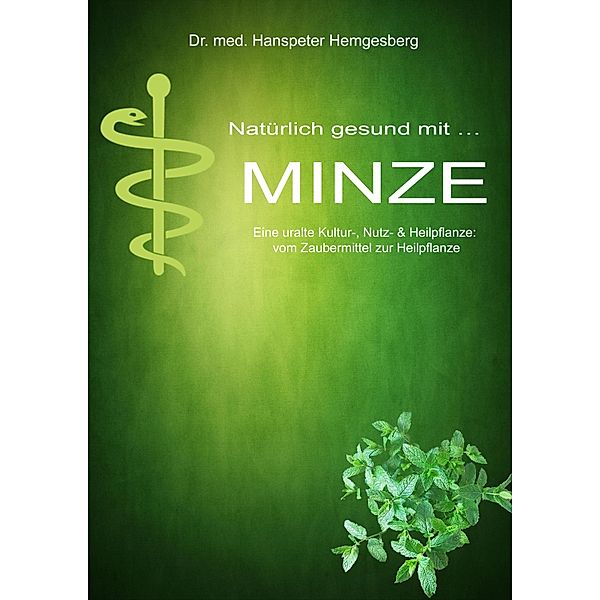 Natürlich gesund mit.. MINZE, Hanspeter Hemgesberg