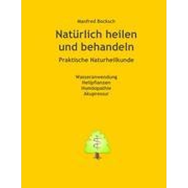 Natürlich heilen und behandeln, Manfred Bocksch